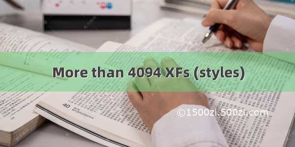 More than 4094 XFs (styles)