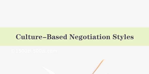 Culture-Based Negotiation Styles