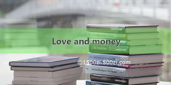 Love and money