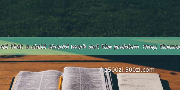 They were surprised that a child should work out the problem  they themselves couldn't.A.