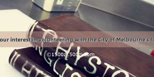 Thank you for your interest in volunteering with the City of Melbourne's tourism program.