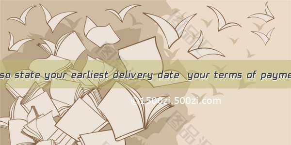 Will you please also state your earliest delivery date  your terms of payment  and discoun