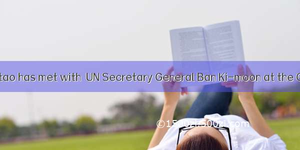 President Hu Jintao has met with  UN Secretary General Ban Ki-moon at the Great Hall of th