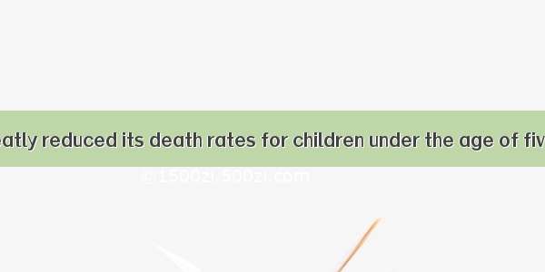 Ethiopia has greatly reduced its death rates for children under the age of five years duri