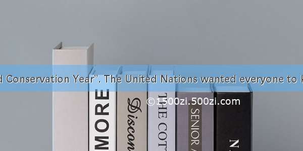 1970 was “World Conservation Year”. The United Nations wanted everyone to know that the wo