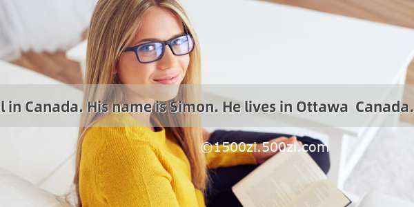 I have a pen pal in Canada. His name is Simon. He lives in Ottawa  Canada. He is twelve ye