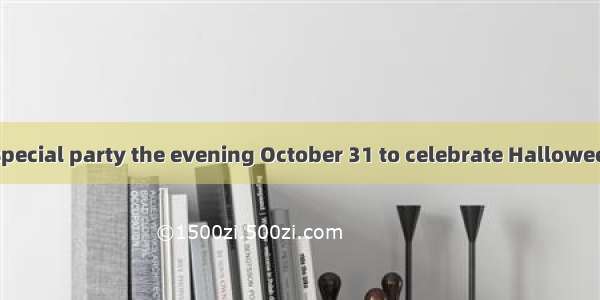 People have a special party the evening October 31 to celebrate Halloween.A. on  inB. on