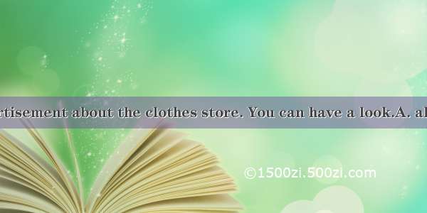 There is advertisement about the clothes store. You can have a look.A. aB. anC. theD. /